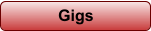 Gigs